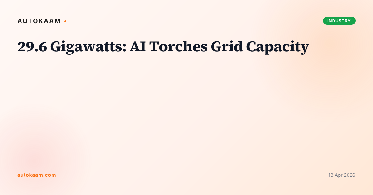 29.6 Gigawatts: AI Torches Grid Capacity, Infrastructure on AutoKaam
