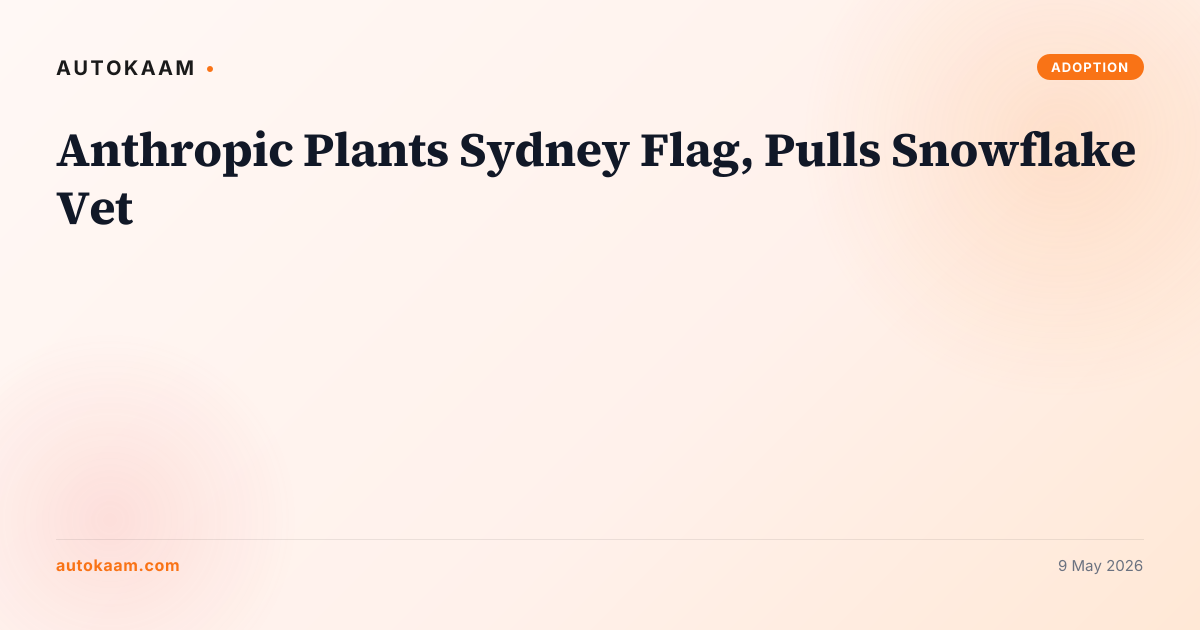 AutoKaam original, branded card for anthropic-plants-sydney-flag-snowflake-vet-runs-anz