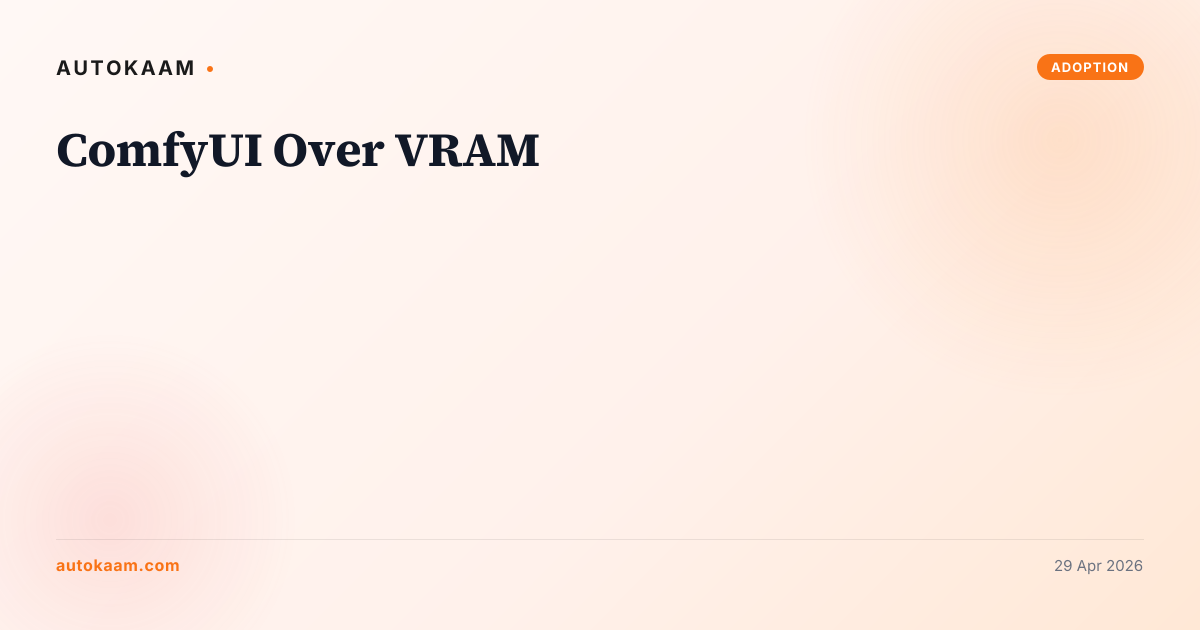 AutoKaam original, branded card for comfyui-over-vram